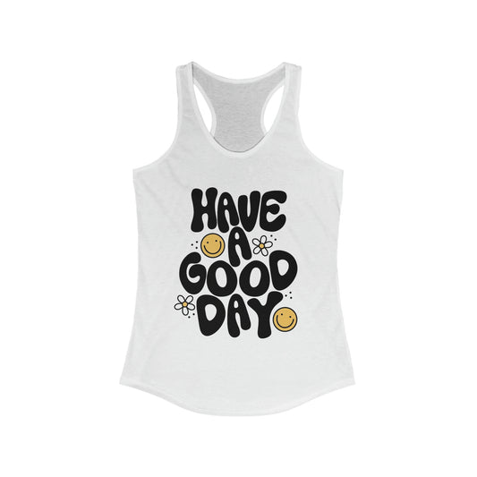Have A Good Day Tank Top