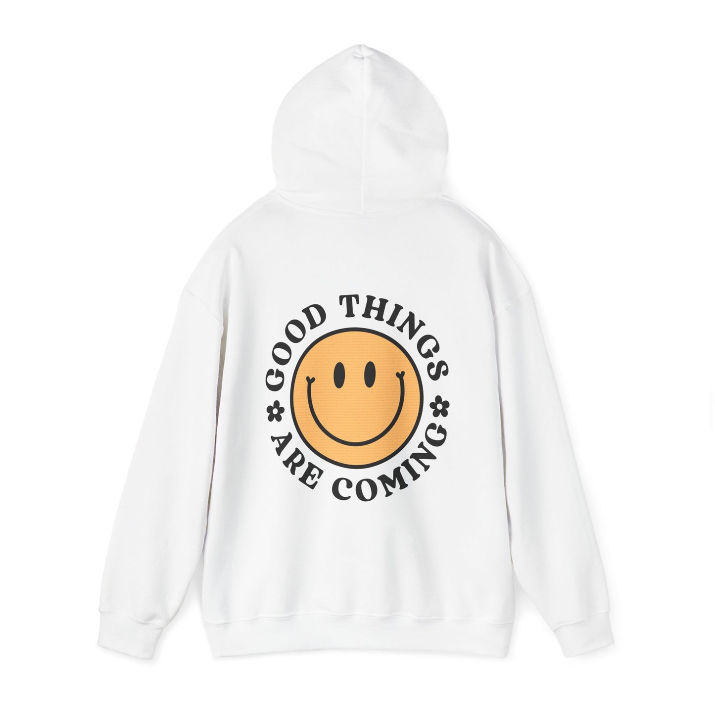 Good Things Are Coming Hooded Sweatshirt
